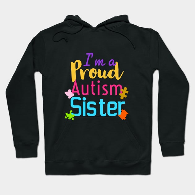 I’m a proud autism sister| autism gifts for sister Hoodie by Emy wise